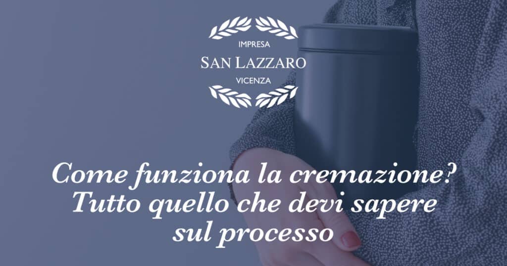 Come Funziona La Cremazione? Tutto Quello Che Devi Sapere Sul Processo